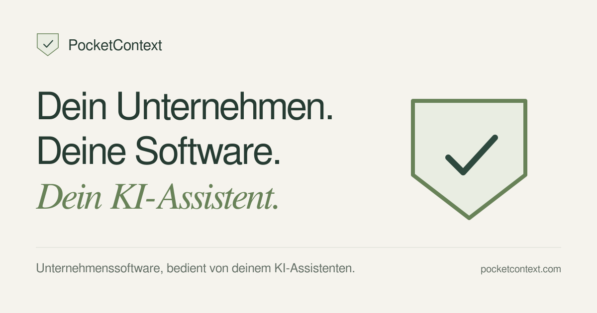 PocketContext. Dein Unternehmen. Deine Software. Dein KI-Assistent.